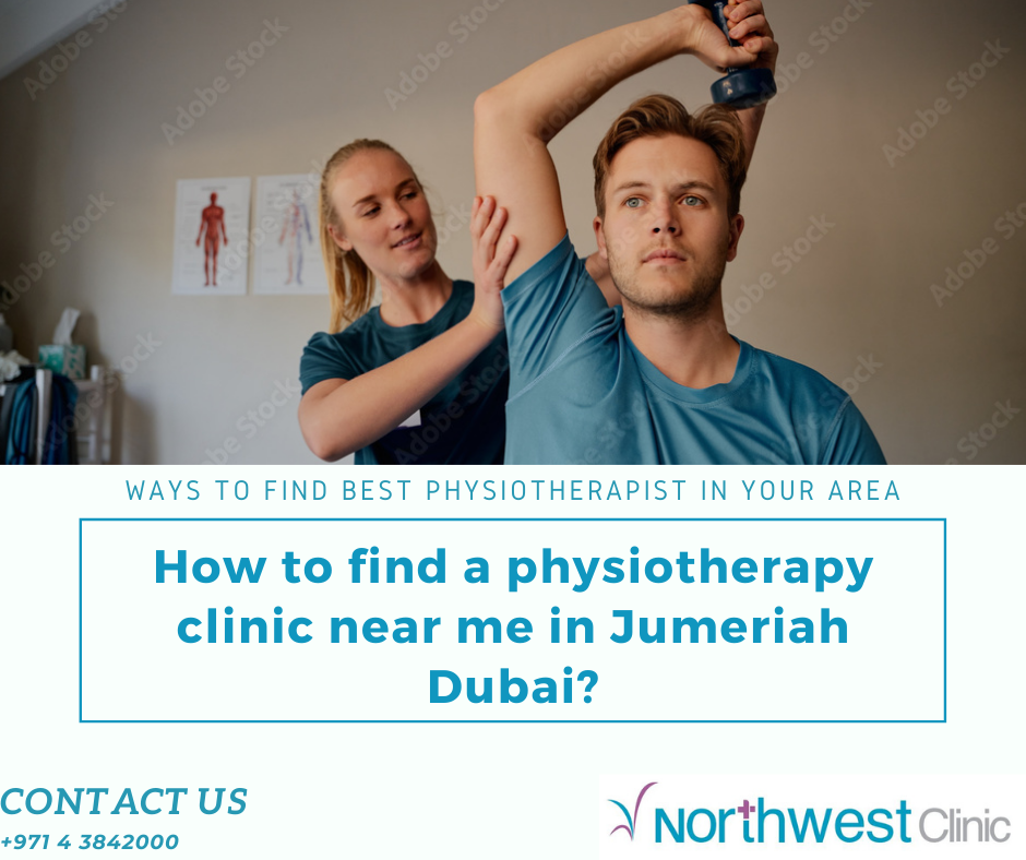 physiotherapy clinic near me | northwest clinic | dubai | jumeriah